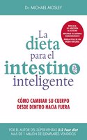 LA DIETA PARA EL INTESTINO INTELIGENTE