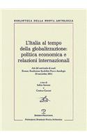 L'Italia Al Tempo Della Globalizzazione: Politica Economica E Relazioni Internazionali