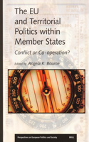 Eu and Territorial Politics Within Member States: Conflict or Co-Operation?