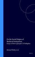 On the Social Origins of Medieval Institutions