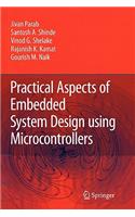 Practical Aspects of Embedded System Design Using Microcontrollers