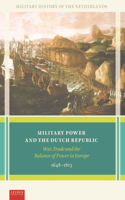 Military Power and the Dutch Republic