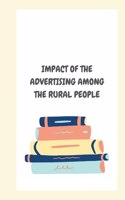 Impact of the Advertising Among the Rural People