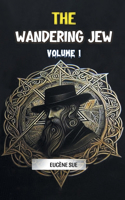 The Wandering Jew Volume 1 (Edition2024)