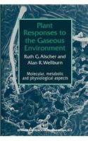Plant Responses to the Gaseous Environment