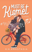 Must Be Kismet