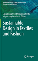 Sustainable Design in Textiles and Fashion