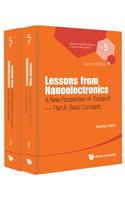 Lessons From Nanoelectronics: A New Perspective On Transport (In 2 Parts): (5 Lessons from Nanoscience: A Lecture Notes Series)