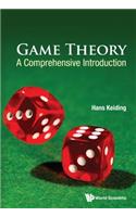 Game Theory: A Comprehensive Introduction