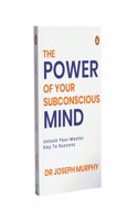 Penguin Select Classics: The Power of Your Subconscious Mind: (Original, Unabridged Classic)