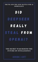 DID DEEPSEEK REALLY STEAL FROM OPENAI? Truth and the New Battle for AI Dominance