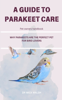 Guide to Parakeet Care