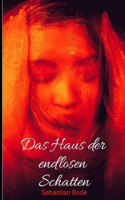 Haus der endlosen Schatten