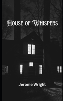 The House of Whispers