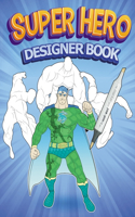 Super Hero Designer Book