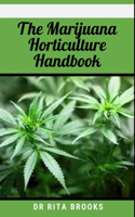 Marijuana Horticulture Handbook: Clear, Easy-To-Digest Guide to Growing and Cultivating Cannabis