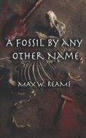 Fossil by Any Other Name