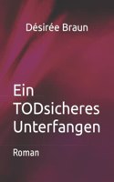 TODsicheres Unterfangen