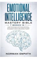 Emotional Intelligence Mastery Bible