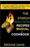 The Starch Solution Recipes Manual & Cookbook