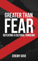 Greater Than Fear