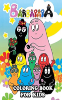 Barbapapa Coloring Book for Kids: Great Activity Book to Color All Your Favorite Barbapapa Characters