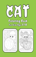 Cat Coloring Book For Kids Ages 8-12: Cat Book Of A Excellent Coloring Book for boys, girls, Adults and Kids Ages 8-12 (great Illustrations)