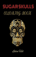 Sugar Skulls Coloring Book 50 Designs 8.5 x 11 Glossy Cover Inspired by Día de Los Muertos Skull Day of the Dead