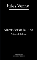 Alrededor de la Luna / Autour de la Lune