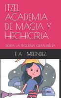 Itzel Academia de Magia Y Hechiceria