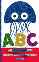 jellyfish alphabet workbook: Animals Pictures book with Tracing ABC Alphabet, for home schooling toddlers and kindergarten children.