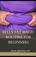 Belly Fat Magic Routine for Beginners