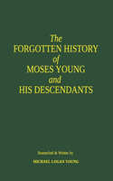 FORGOTTEN HISTORY of MOSES YOUNG