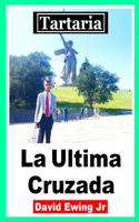 Tartaria - La Ultima Cruzada