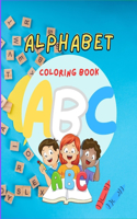 Colorful ABCs: A Playful Alphabet Coloring Book for Toddlers and Preschoolers: Explore the ABCs with Happy Characters, Engaging Activities, and Beautiful Illustrat
