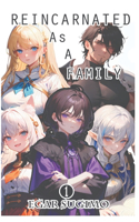 Reincarnated As A Family