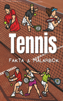 Tennis Fakta & Målarbok: För barn i åldrarna 2 till 12 år