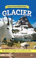 Discover Great National Parks: Glacier