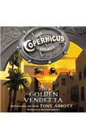 The Copernicus Legacy: The Golden Vendetta(3 Copernicus Legacy)