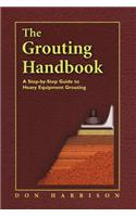 The Grouting Handbook: A Step-by-Step Guide to Heavy Equipment Grouting