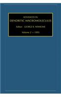 Advances in Dendritic Macromolecules, Volume 2