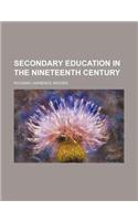 Secondary Education in the Nineteenth Century