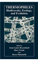 Thermophiles: Biodiversity, Ecology, and Evolution