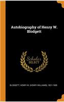 Autobiography of Henry W. Blodgett