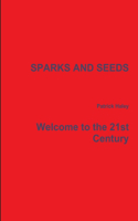 Sparks and Seeds