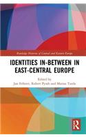 Identities In-Between in East-Central Europe