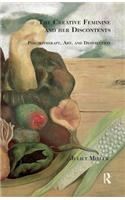 The Creative Feminine and her Discontents