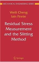 Residual Stress Measurement and the Slitting Method