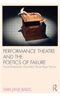 Performance Theatre and the Poetics of Failure