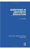 Questions in Aesthetic Education (RLE Edu K)